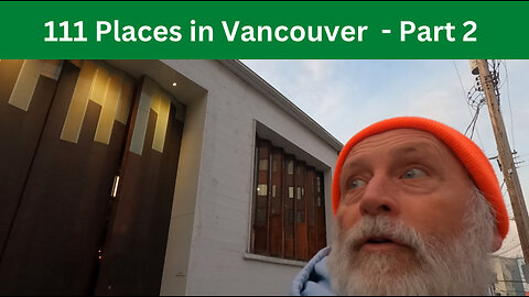 111 Places in Vancouver you must not miss - let’s go together - Part 2