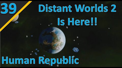 Distant Worlds 2 Release Campaign: Human Republic l Part 39