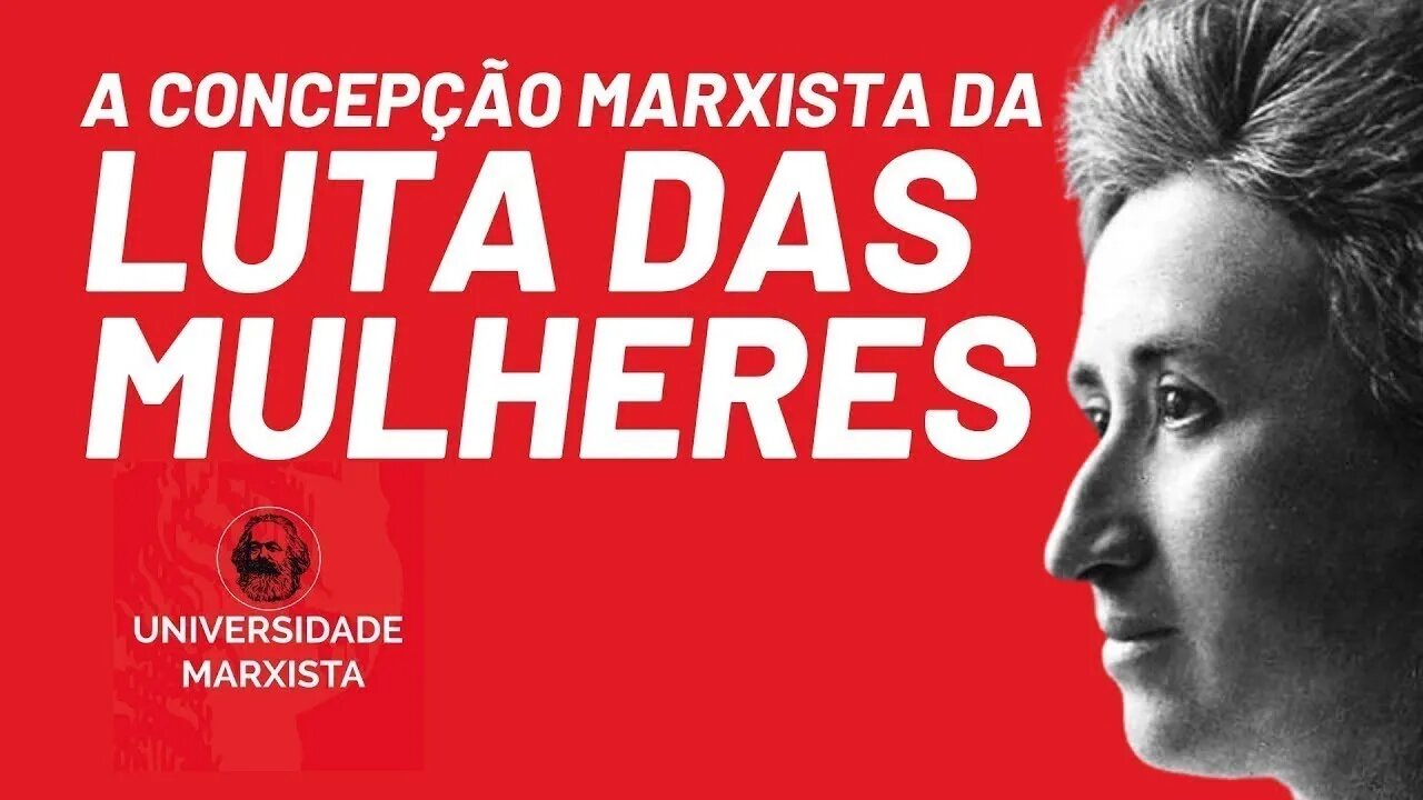 A concepção marxista da luta das mulheres, com Natália Pimenta - Universidade Marxista nº 620