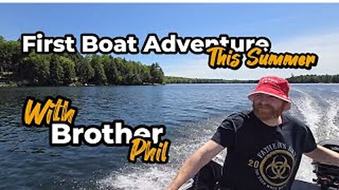 First Boat Adventure This Summer
