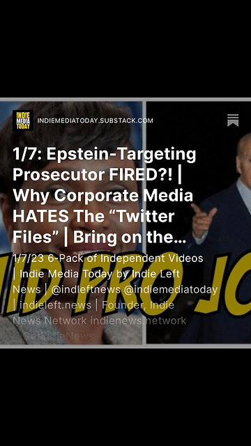 1/7: Epstein-Targeting Prosecutor FIRED?! | Why Corporate Media HATES The “Twitter Files” +