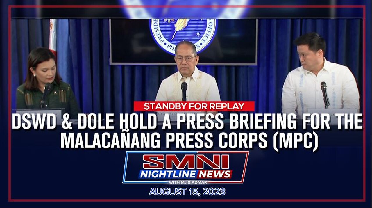 REPLAY: DSWD & DOLE hold a press briefing for the MPC | August 15, 2023