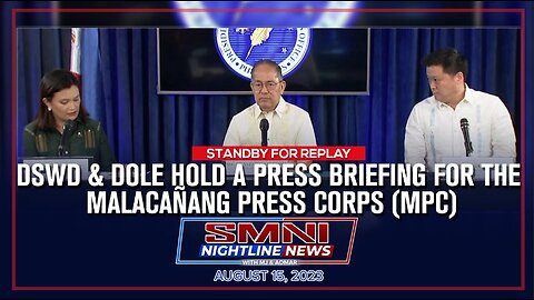 REPLAY: DSWD & DOLE hold a press briefing for the MPC | August 15, 2023