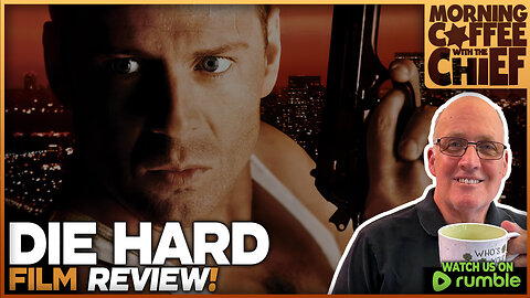 Morning Coffee with The Chief | DIE HARD (1988) w/ guests Matt Rodriguez & Scott Orr