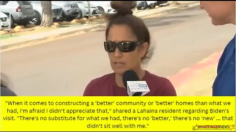 "When it comes to constructing a 'better' community or 'better' homes than what we had, I'm afraid