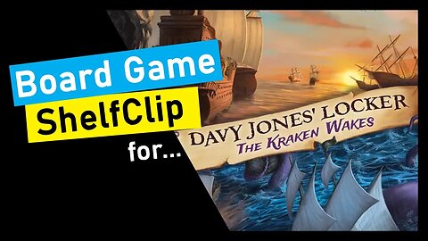 🌱ShelfClips: Davy Jones Locker: The Kraken Wakes (Short Board Game Preview)