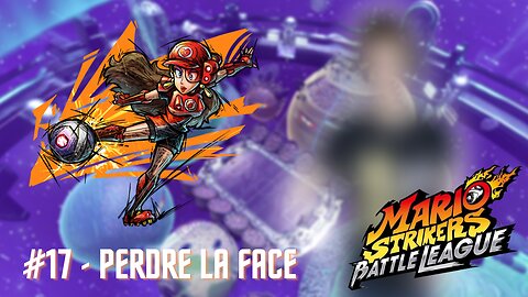 PERDRE LA FACE - Let's Play : Mario Strikers Battle League part 17