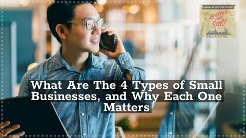 What Are The 4 Types of Small Businesses, and Why Each One Matters