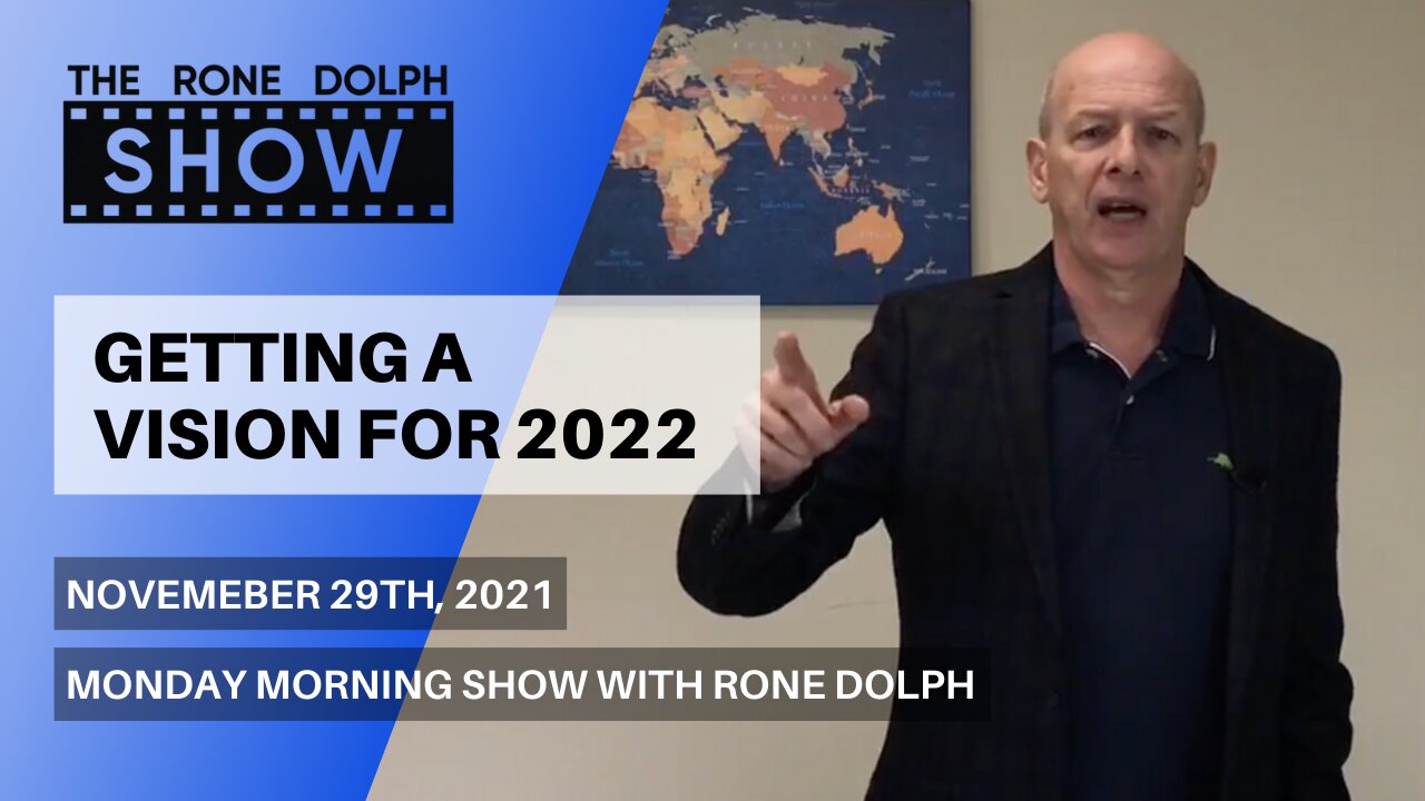 Getting A Vision For 2022 - Monday Message | The Rone Dolph Show