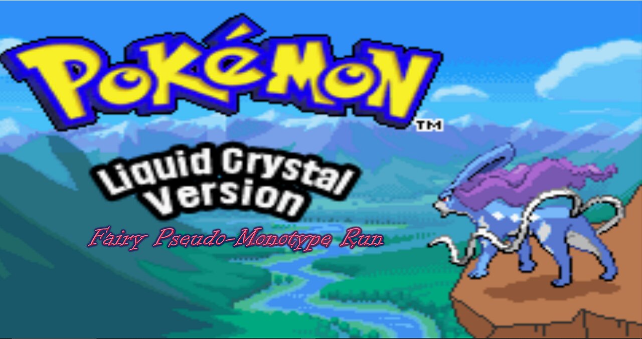 Pokemon Liquid Crystal - Fairy Pseudo-Monotype, Episode 13: For Whom the Clear Bell Tolls