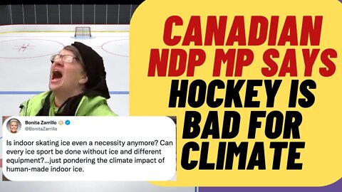 WOKE NDP MP Says Hockey Should Be Played Without Ice, For Climate