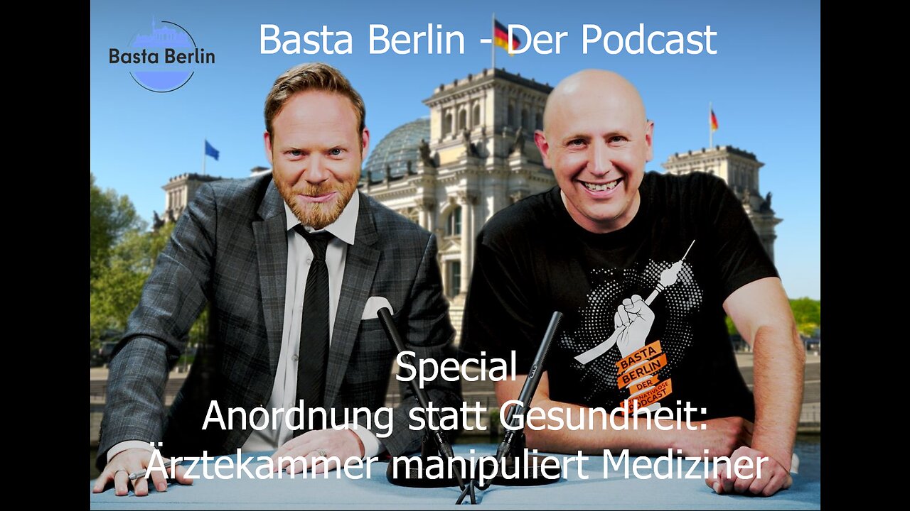 Basta Berlin (Spezial) - Anordnung statt Gesundheit: Ärztekammer manipuliert Mediziner