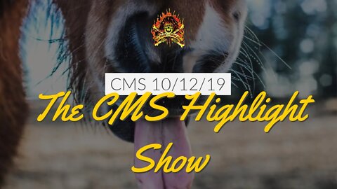 10/12/19 - THE CMS HIGHLIGHT SHOW