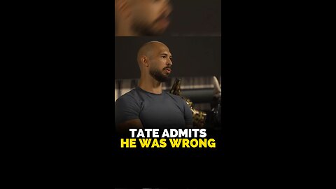 TATE ADMITS HE WAS WRONG