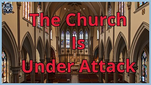 The Far Left Attacks The Church Once Again | The Catholic Christian