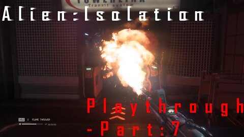 Alien Isolation: Playthrough - Part 7