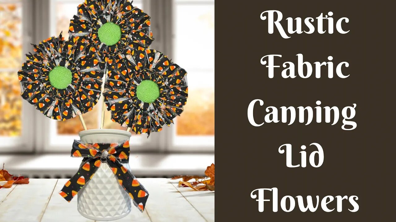 Canning Lid Flowers | Rustic Fabric Flowers | Primitive Decor | How To Make Fabric Flowers