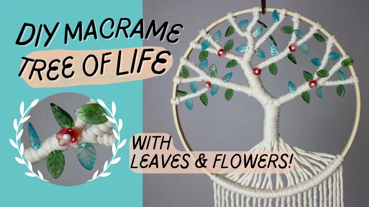 DIY Tree Of Life Macrame (with Leaves & Flowers!)