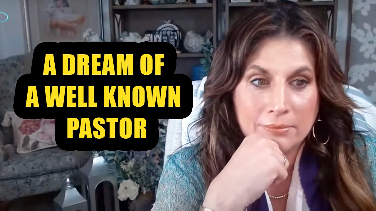 Amanda Grace PROPHETIC UPDATES! A DREAM OF A WELL KNOWN PASTOR