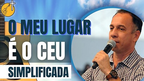 COMO TOCAR O Meu Lugar é o Céu - Dunga no Violão [SIMPLIFICADA]