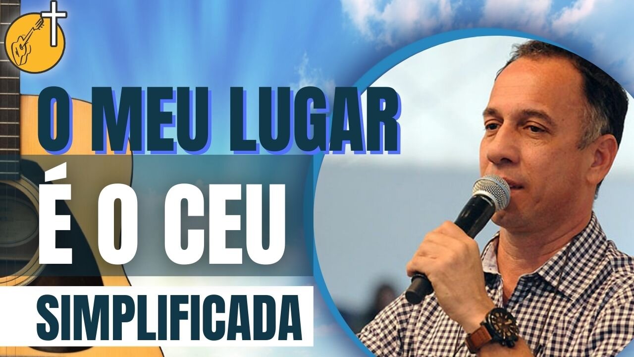 COMO TOCAR O Meu Lugar é o Céu - Dunga no Violão [SIMPLIFICADA]