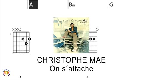 CHRISTOPHE MAE On s´attache - (Chords & Lyrics like a Karaoke) HD CAPO 1