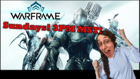 Weekly Warframe Live Stream!