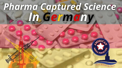 Pharma Captured Science In Germany