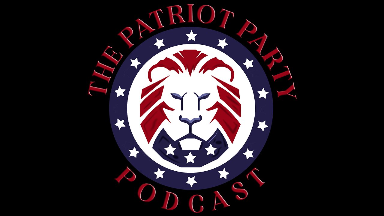 The Patriot Party Podcast I 2460004 Red Cell I Live at 6pm EST