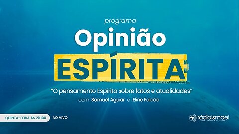 Infância e Tecnologia: caminhos e desafios - Programa Opinião Espírita