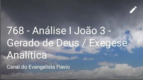 768 - Análise I João 3 - Gerado de Deus / Exegese Analítica