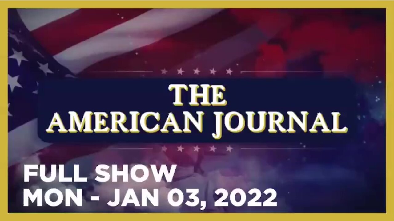 AMERICAN JOURNAL (Full Show) 01_03_22 Monday