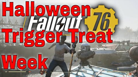 Fallout 76 Halloween Trigger Treating Week