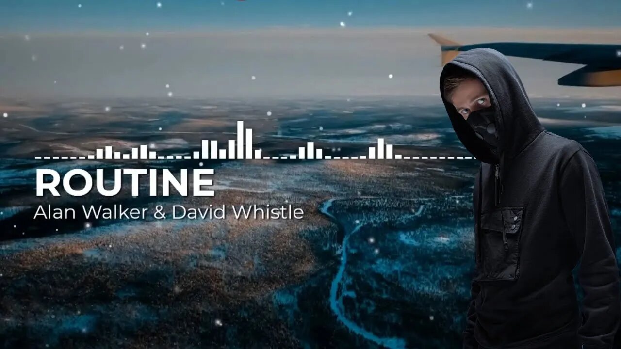 Routine - Alan Walker & David Whistle | #Routine | @UltimateSoundsOfficial