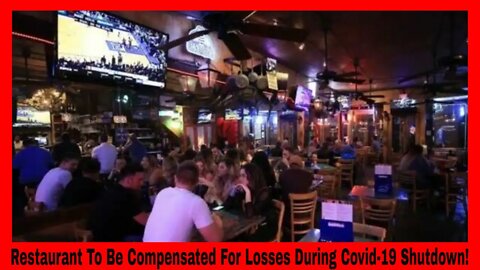 Restaurant To Be Compensated For Losses During Covid-19 Shut Down!