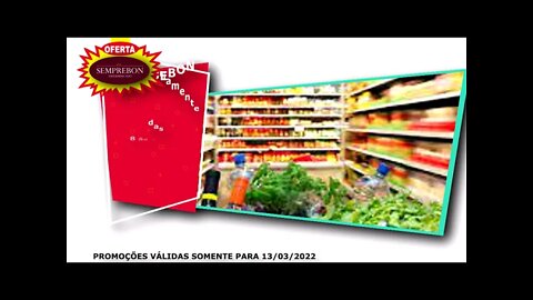 OFERTAS SUPERMERCADO SEMPREBON 13/03/2022