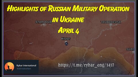 Highlights of Russian Military Operation in Ukraine on April 4