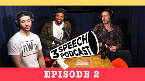 3 Speech Podcast - EP 2 - Roses Are Red Violets Are Blue Lovdev Is Cancelled & Lee Hurst Is Too