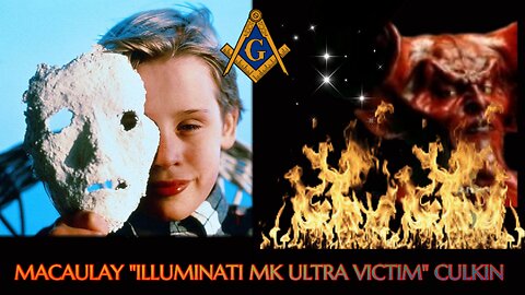 MACAULAY " MK-ULTRA ILLUMINATI VICTIM" CULKIN