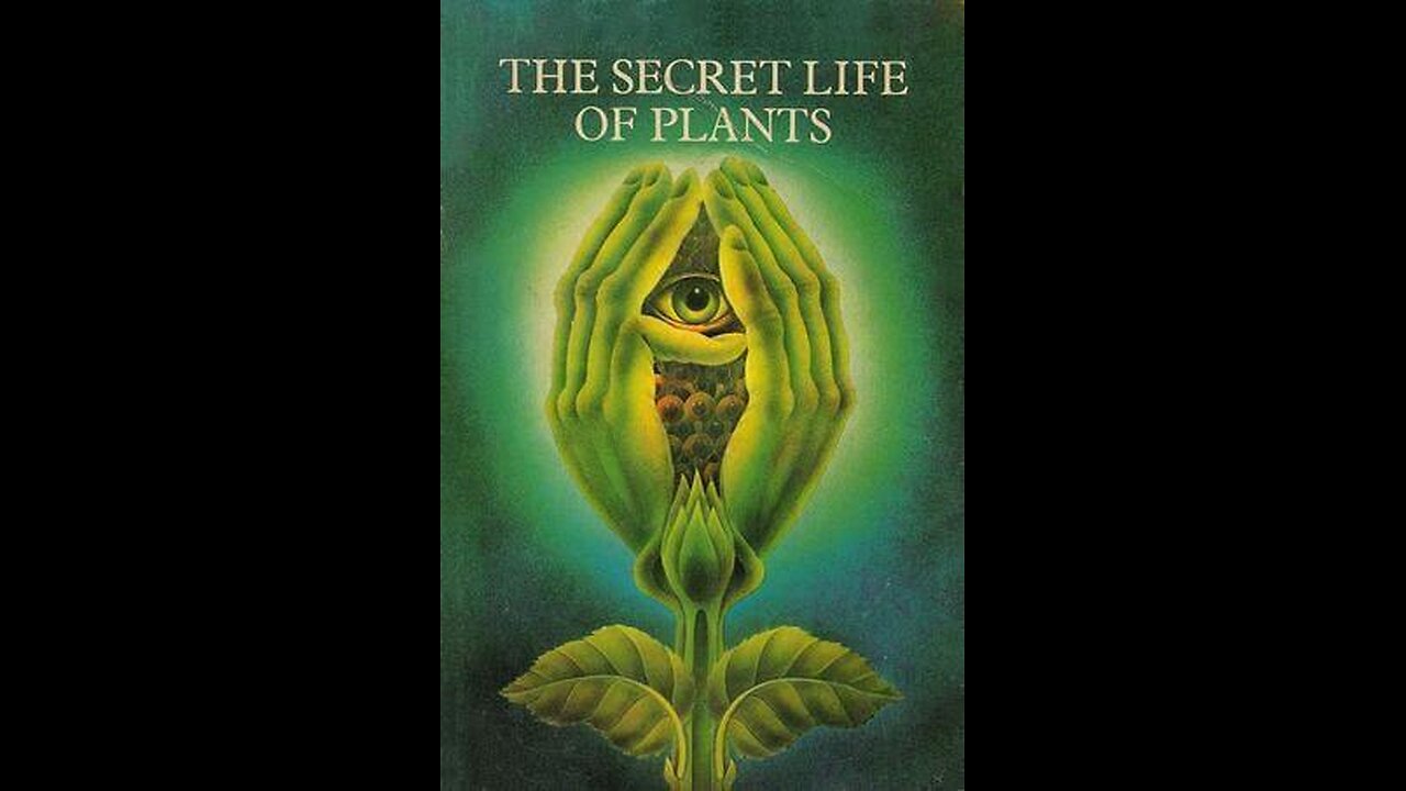 The Secret Life Of Plants 1979 Documentary