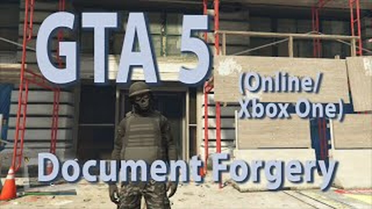 GTA 5 (Online Xbox One) Document Forgery