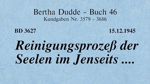 BD 3627 - REINIGUNGSPROZESS DER SEELEN IM JENSEITS ....