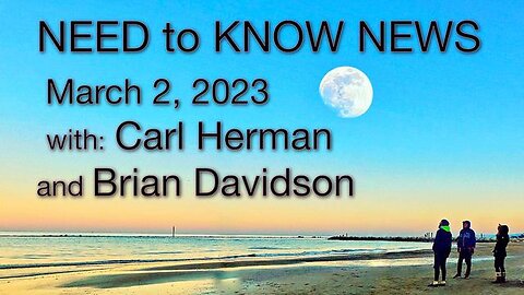 Need to Know News (2 March 2023) with Carl Herman and Brian Davidson