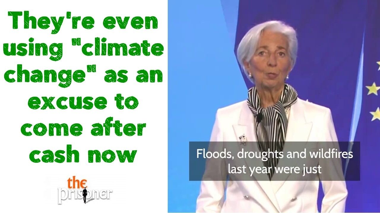 They're even using "climate change" as an excuse to come after cash now