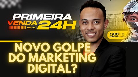 p24 Do Caio Martins Golpe ? Primeira Venda em 24H | P24 Funciona? Primeira Venda em 24H | P24 é Bom?