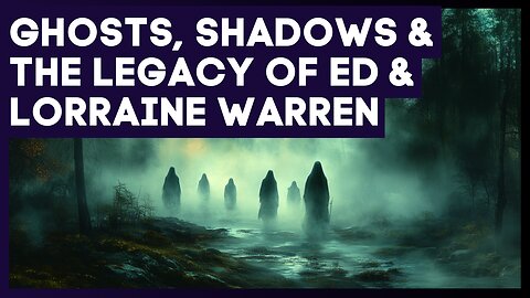 Ghosts, Shadows, and the Haunting Legacy of Ed & Lorraine Warren ⚫ Cocktails & Conspiracies Ep 129