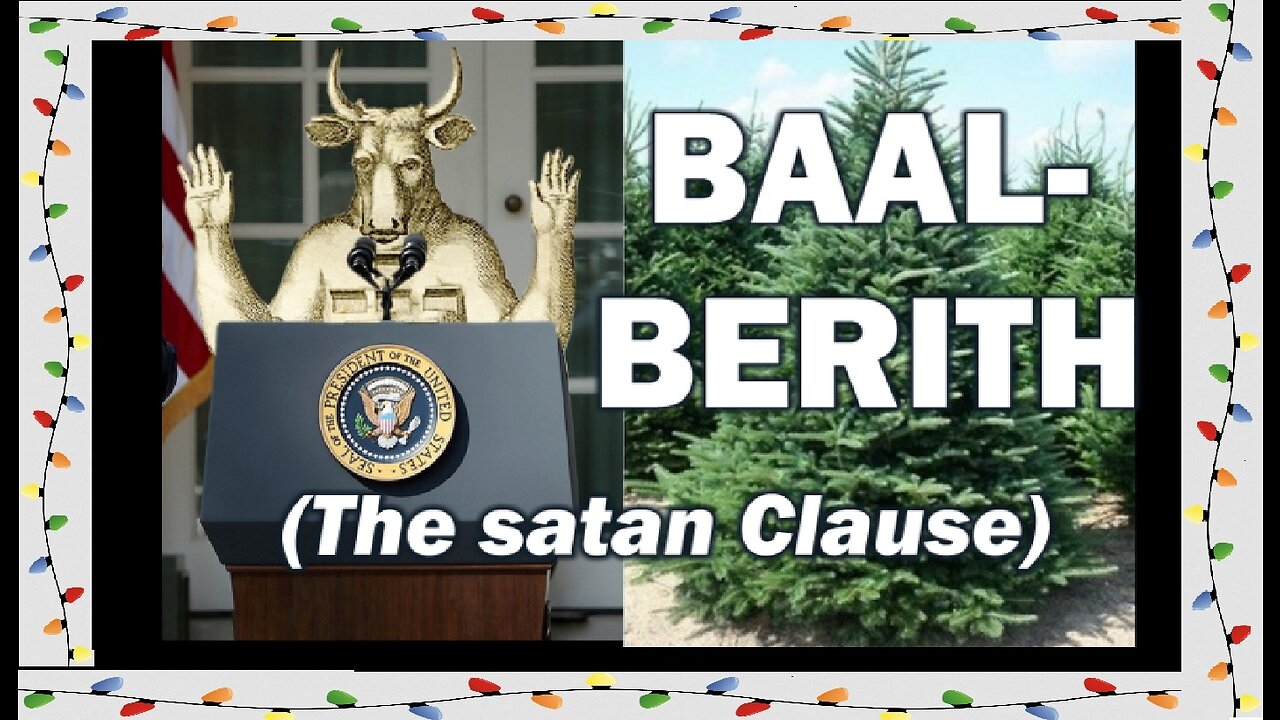 BAAL-BERITH: The satan Clause (Pagan Origins of Christmas Pt#4)
