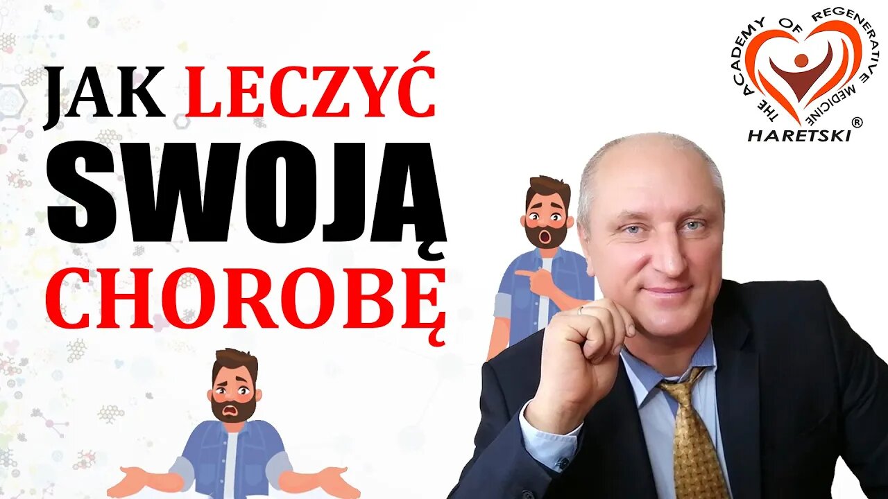 Jak leczyć swoją chorobę? Aleksander Haretski. Medycyna Regeneracyjna.