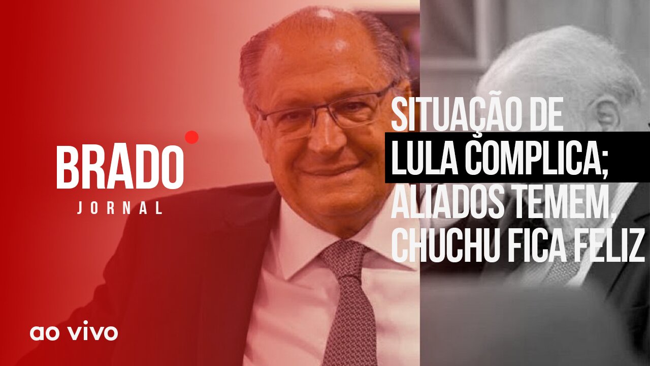 SITUAÇÃO DE LULA COMPLICA; ALIADOS TEMEM, CHUCHU FICA FELIZ - AO VIVO: BRADO JORNAL - 24/03/2023