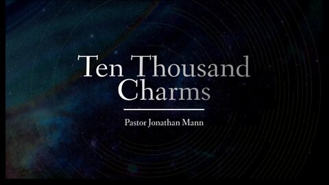 Ten Thousand Charms